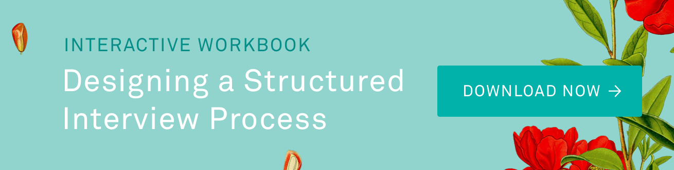 Design a Structured Interview Process